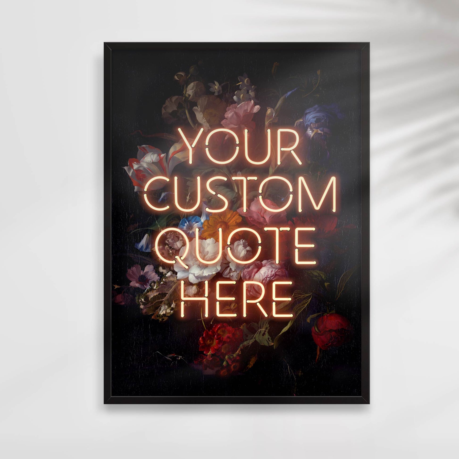 VINTAGE FLORAL NEON CUSTOM QUOTE PRINT - Personalized Art with Soul
