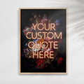 VINTAGE FLORAL NEON CUSTOM QUOTE PRINT - Personalized Art with Soul
