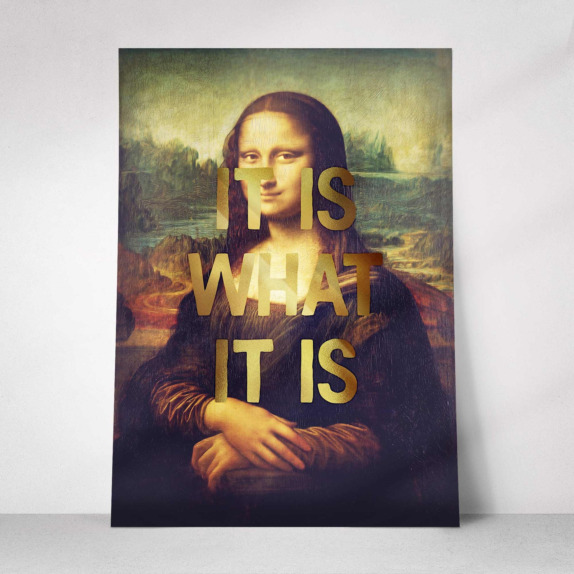 "It Is What It Is" Print | Mona Lisa Art with Gold Foil Graffiti