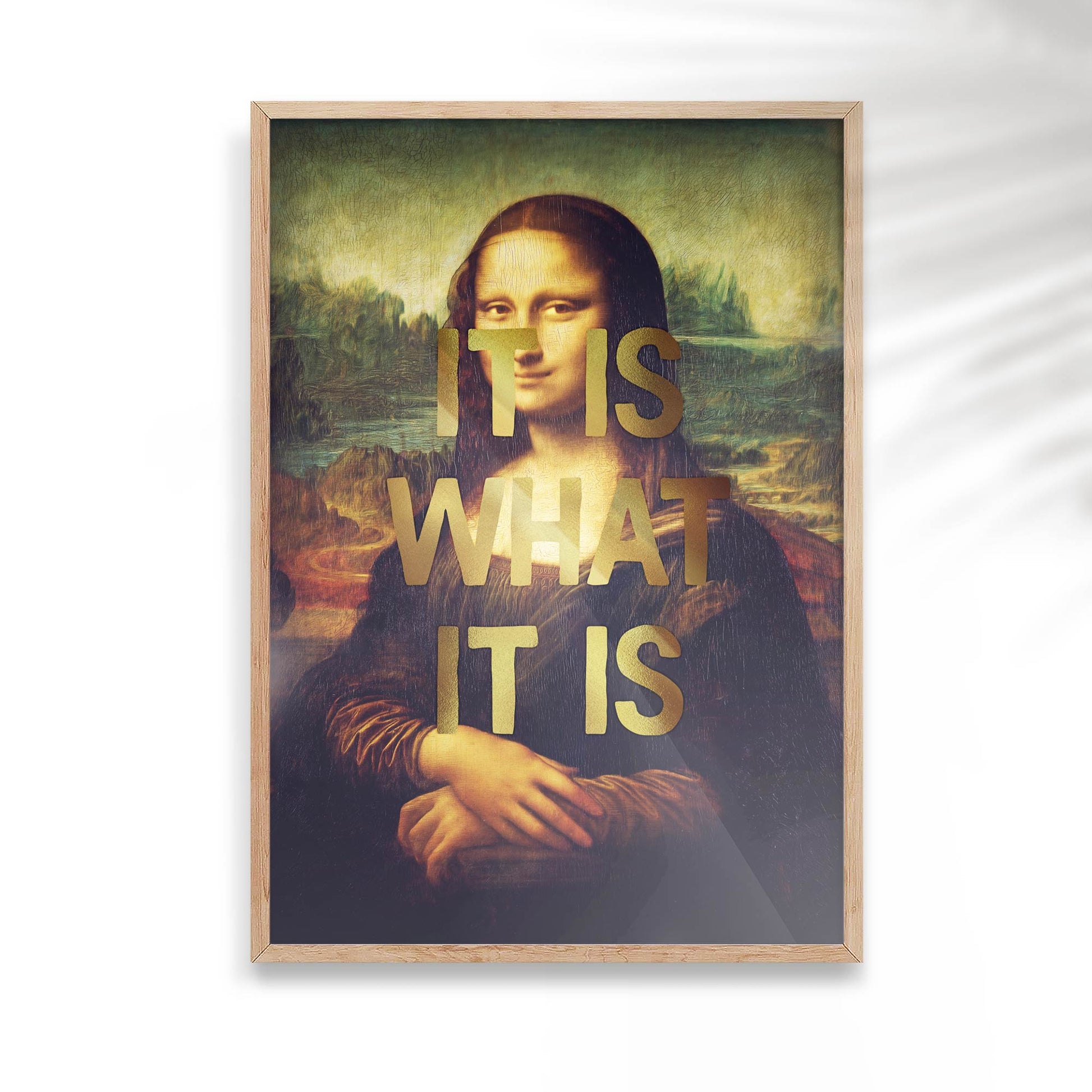 "It Is What It Is" Print | Mona Lisa Art with Gold Foil Graffiti