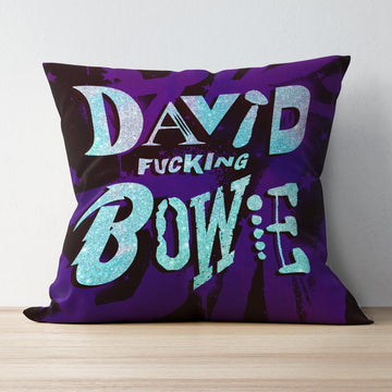 David F*cking Bowie Art Cushion - Quirky & Luxurious Home Decor