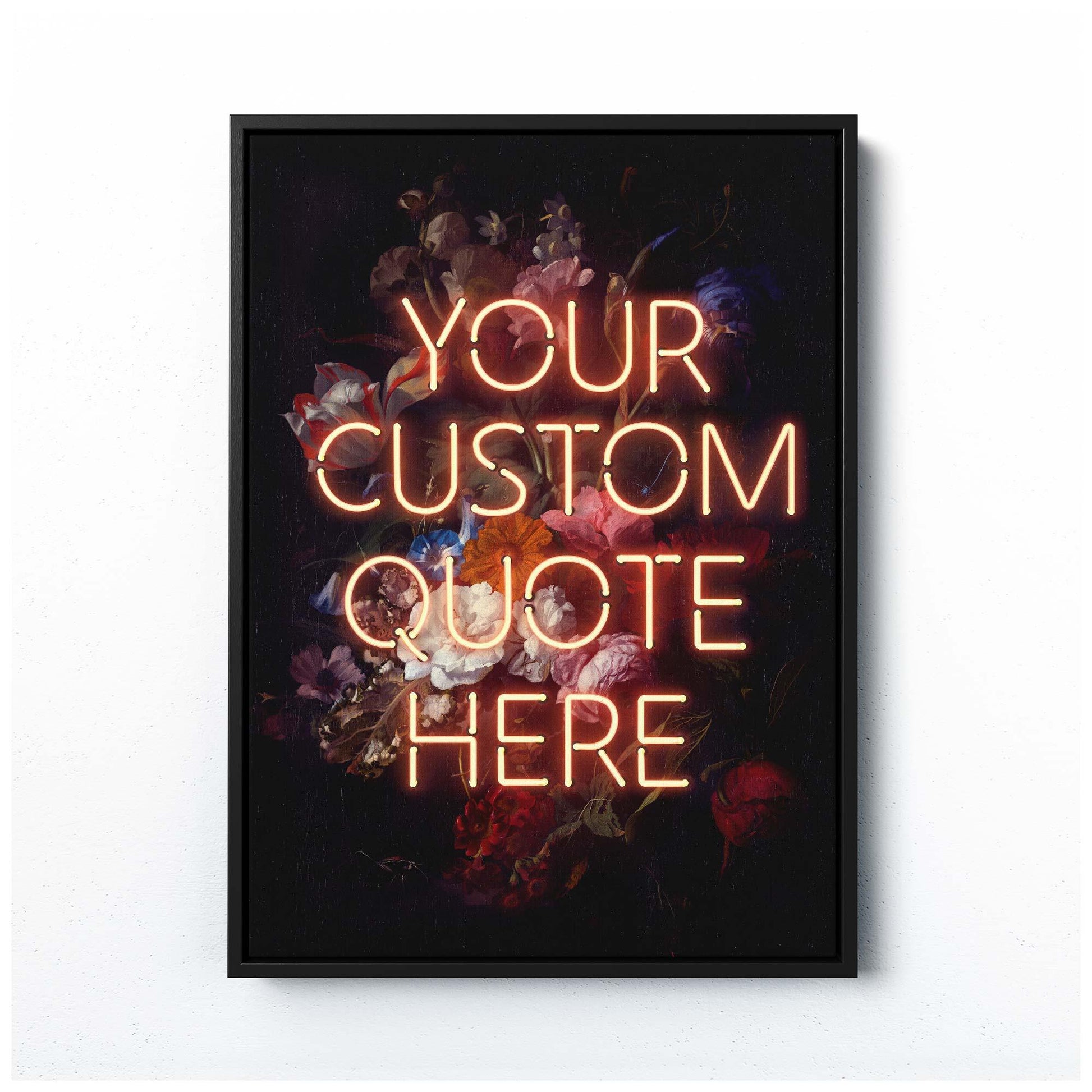 VINTAGE FLORAL NEON CUSTOM QUOTE PRINT - Personalized Art with Soul
