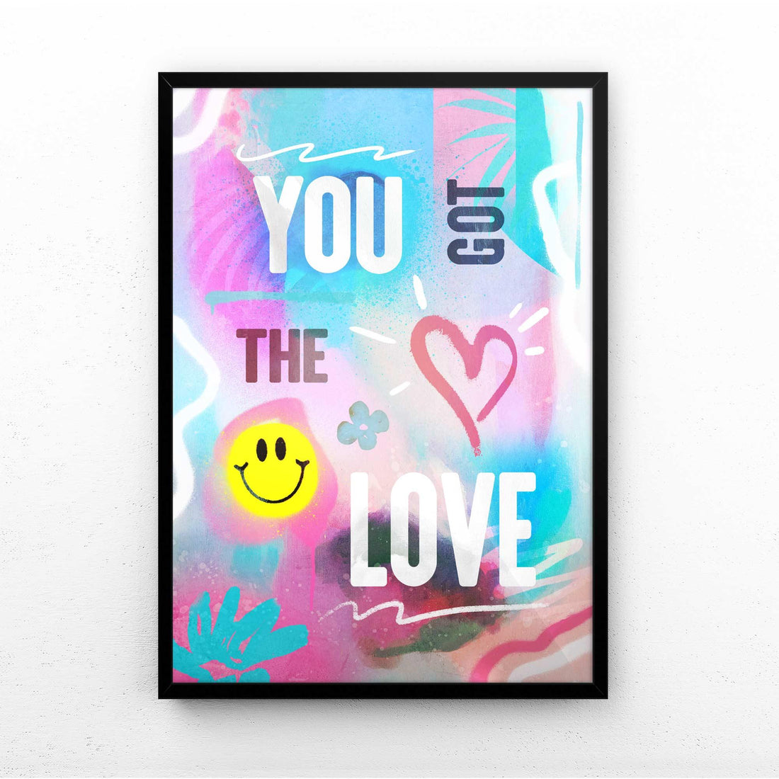 you've got the love poster